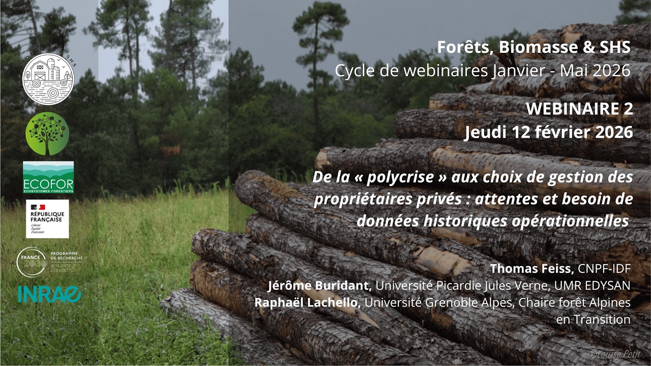 Webinaire 2 - Biomasse Forêts & SHS : De la polycrise aux choix de gestion des propriétaires privés.