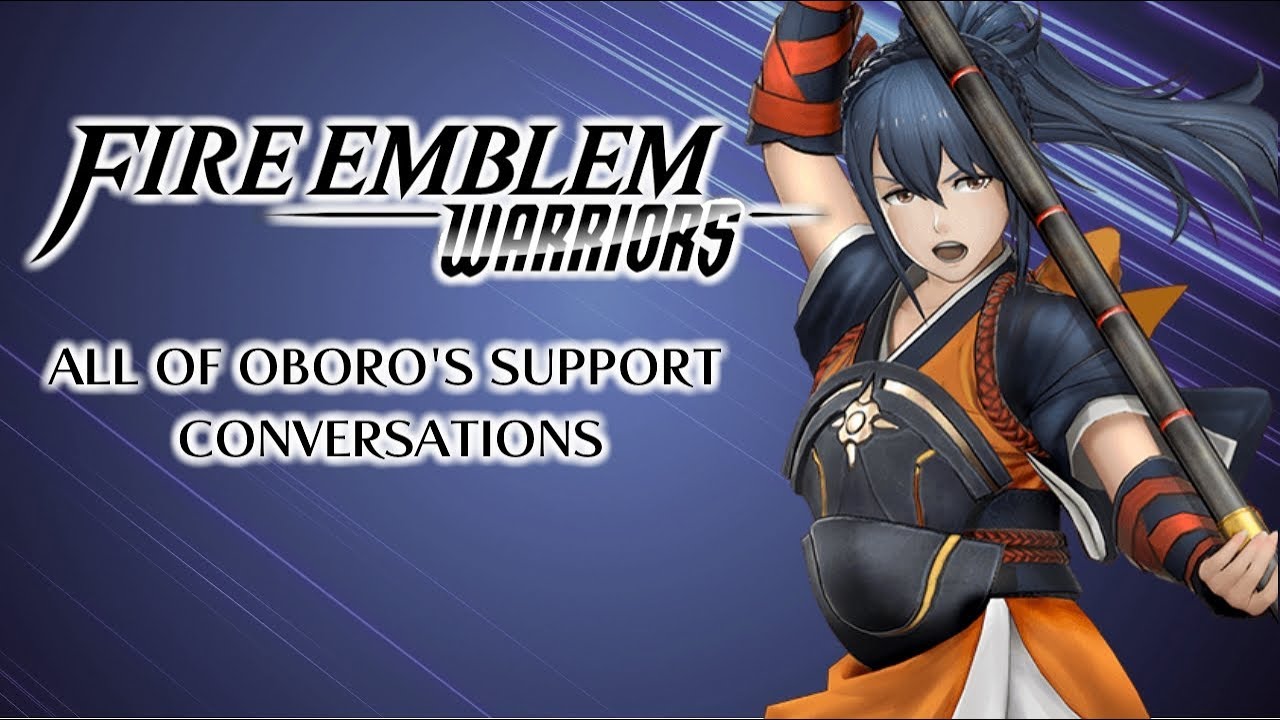 Fire Emblem Warriors: All of Oboro's Support Conversations
