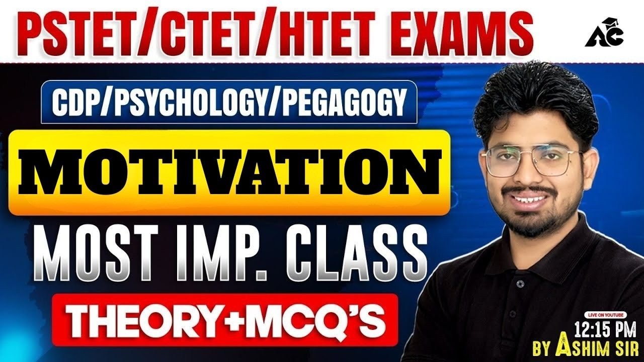 Motivation | Theory+MCQ'S  Explained | CDP for PSTET, CTET & HTET | By Ashim Sir