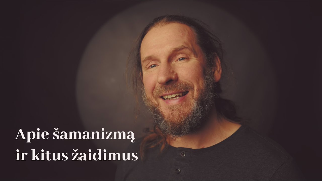 Apie šamanizmą ir kitus žaidimus