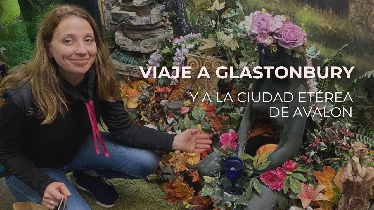 Viaje a Glastonbury y a la ciudad etérea de Avalon - Por Casa 8  🌿✨