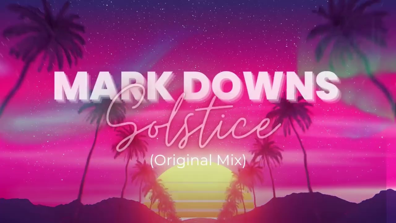 Mark Downs - Solstice (Original Mix) | Tech House, Ibiza Club, Summer Dance Track, 2024