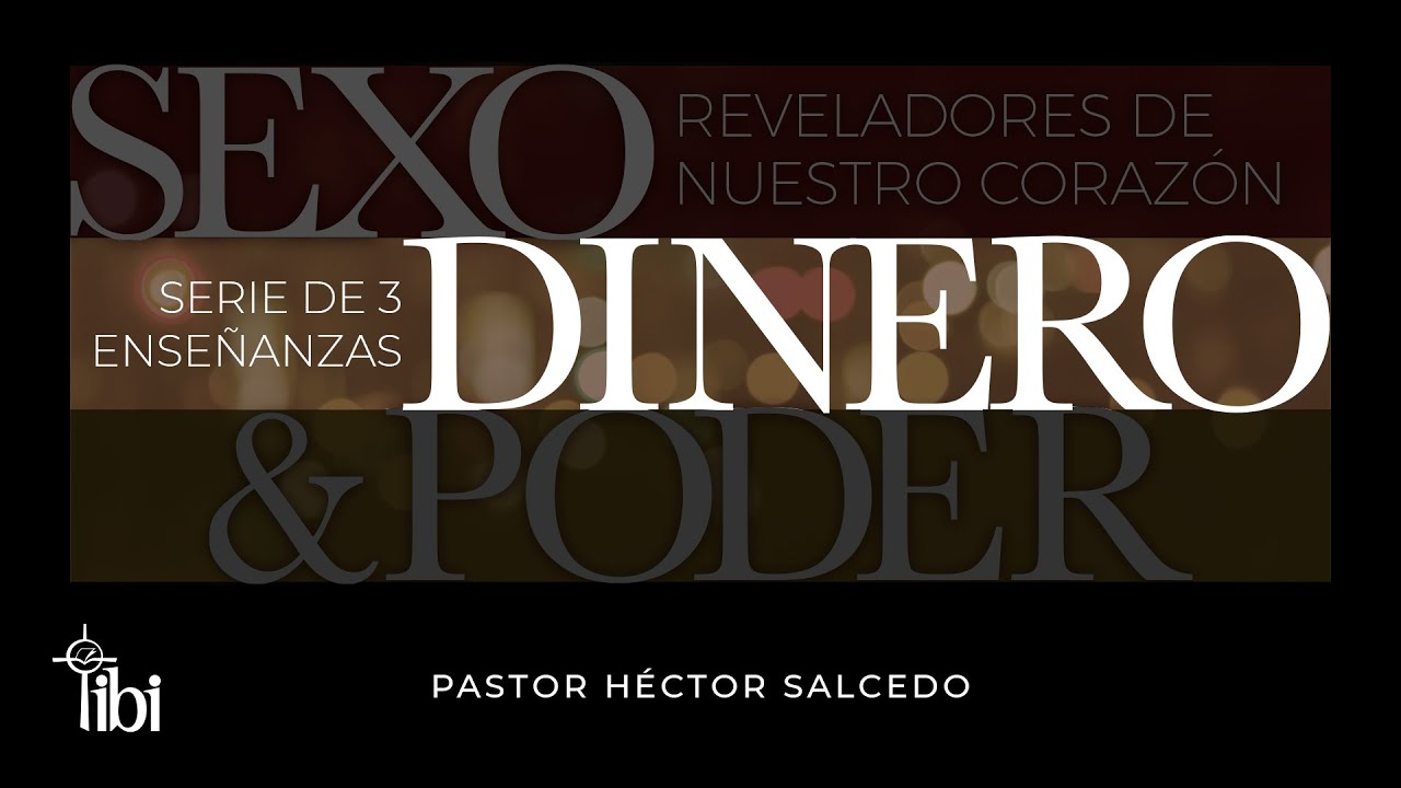 Dinero | Reveladores de nuestro corazón - Pastor Héctor Salcedo | La IBI