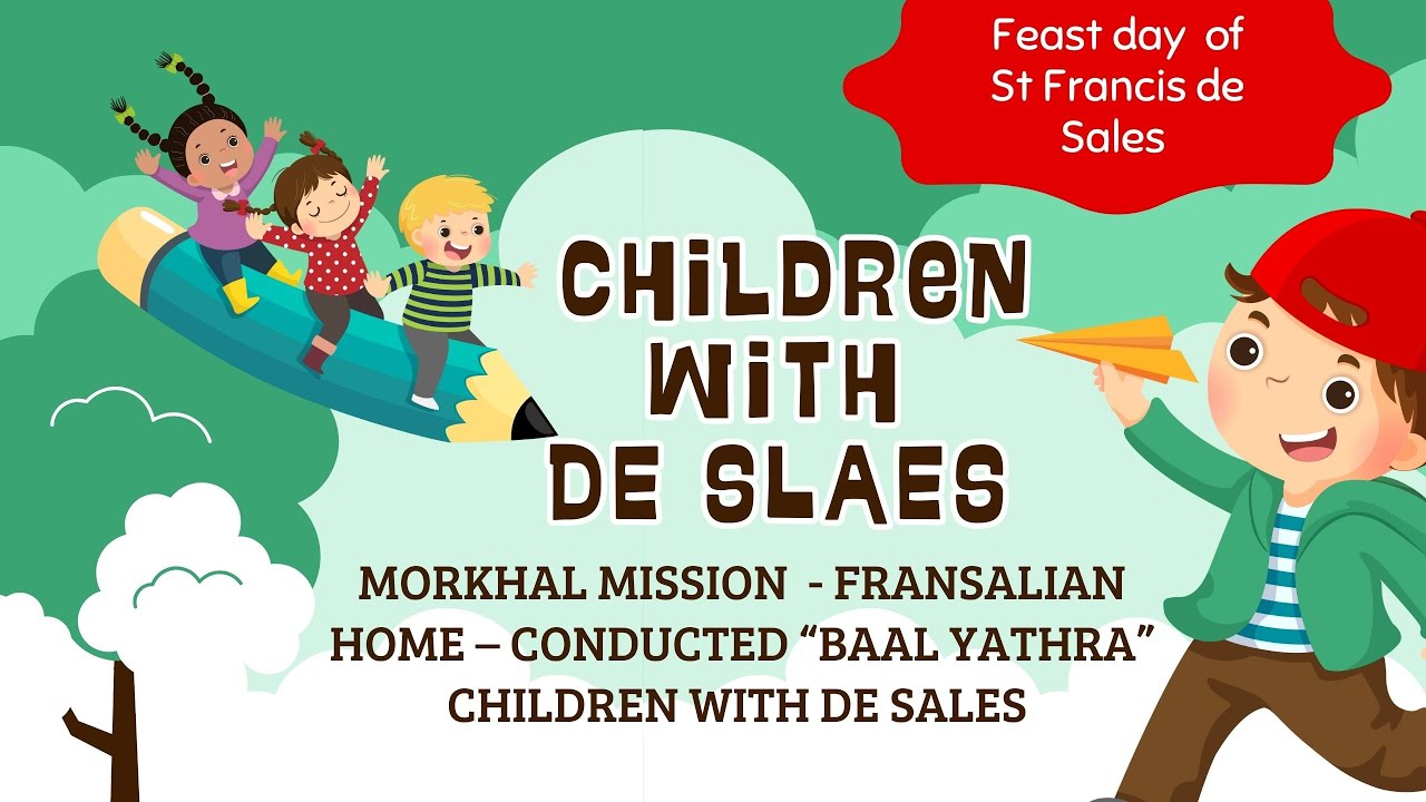 BAAL YATHRA ON THE FEAST DAY OF ST FRANCIS DE SALES &ndash;CHIDREN WITH DE SALES - MORKHAL MISSION
