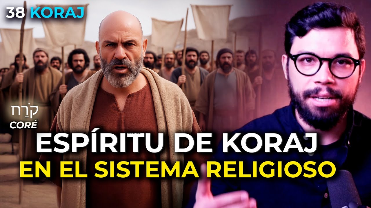 ESPÍRITU DE KORAJ EN EL SISTEMA RELIGIOSO | #38 KOREJ (CORÉ) #endirecto