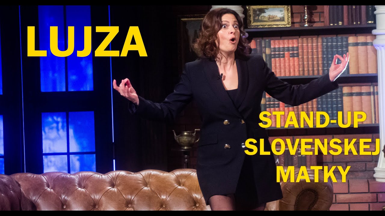 LUJZA- ŽIVOT SLOVENSKEJ MATKY (skvel&yacute; STAND-UP) - Neskoro Večer