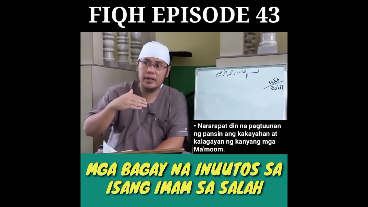 FIQH EPISODE 43 | MGA BAGAY NA INUUTOS SA ISANG IMAM SA SALAH