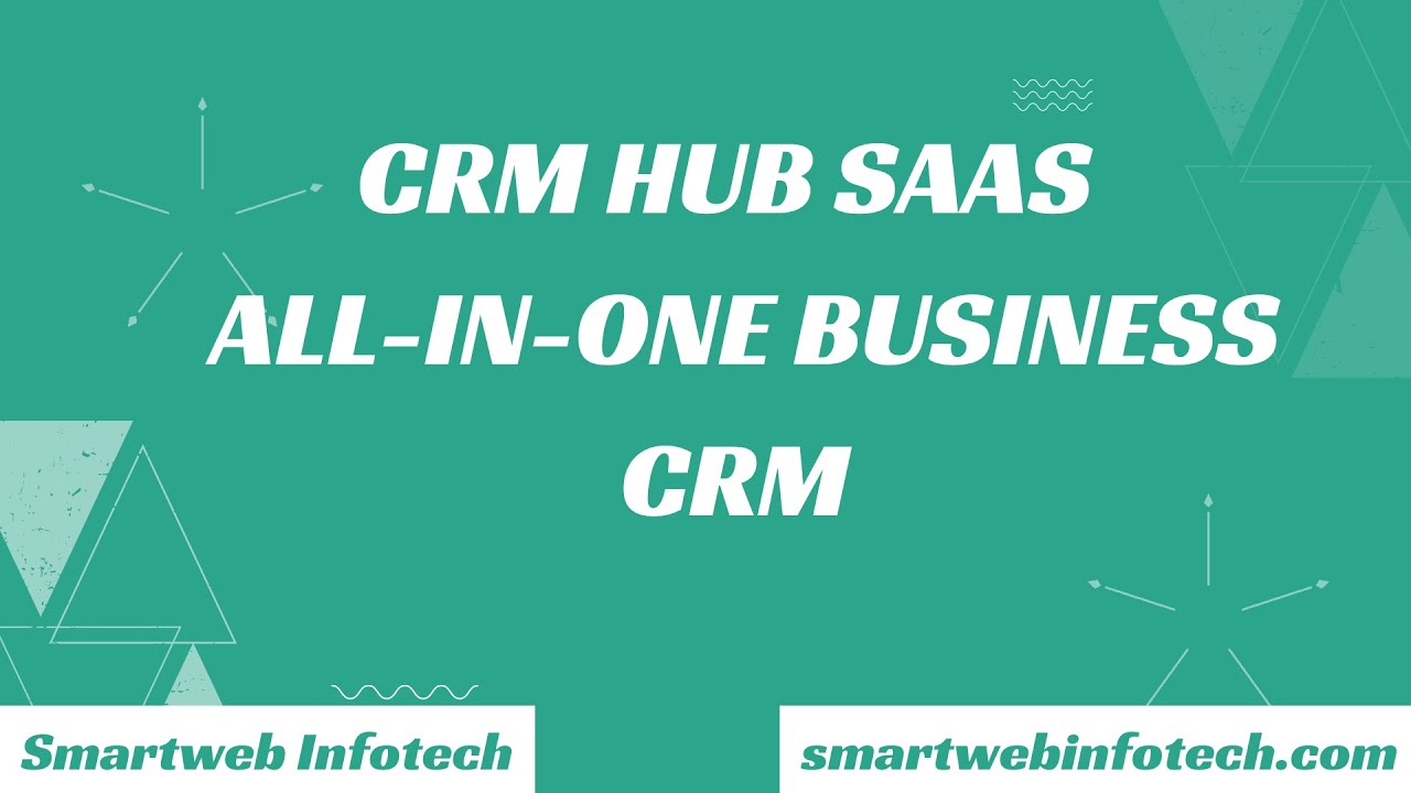 CRM Hub SaaS - All in One Business CRM
