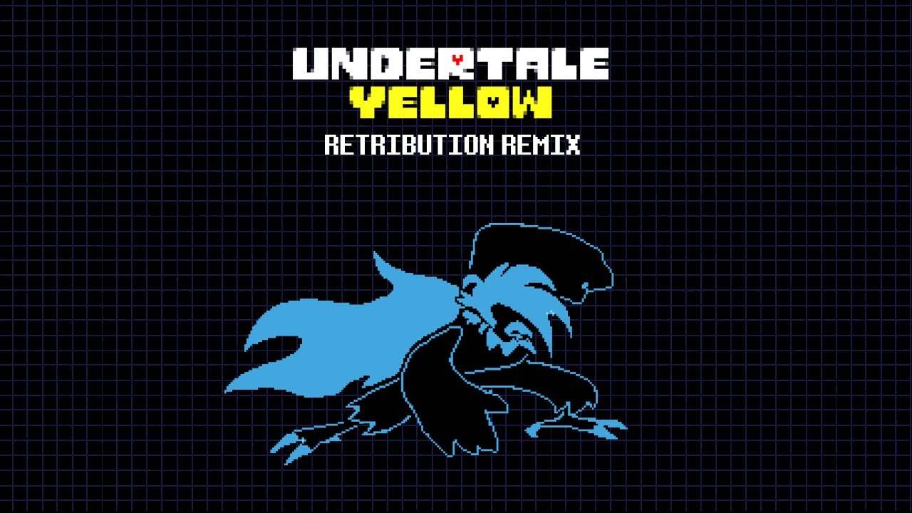 Retribution Remix [Undertale Yellow]