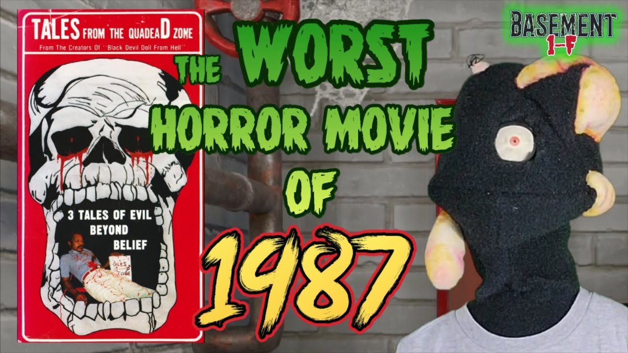 Tales from the Quadead Zone: The Worst Horror Movie of 1987?