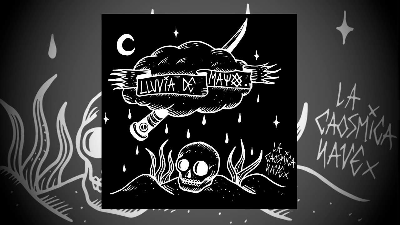 La Caosmica Nave - Lluvia de Mayo (Single debut)