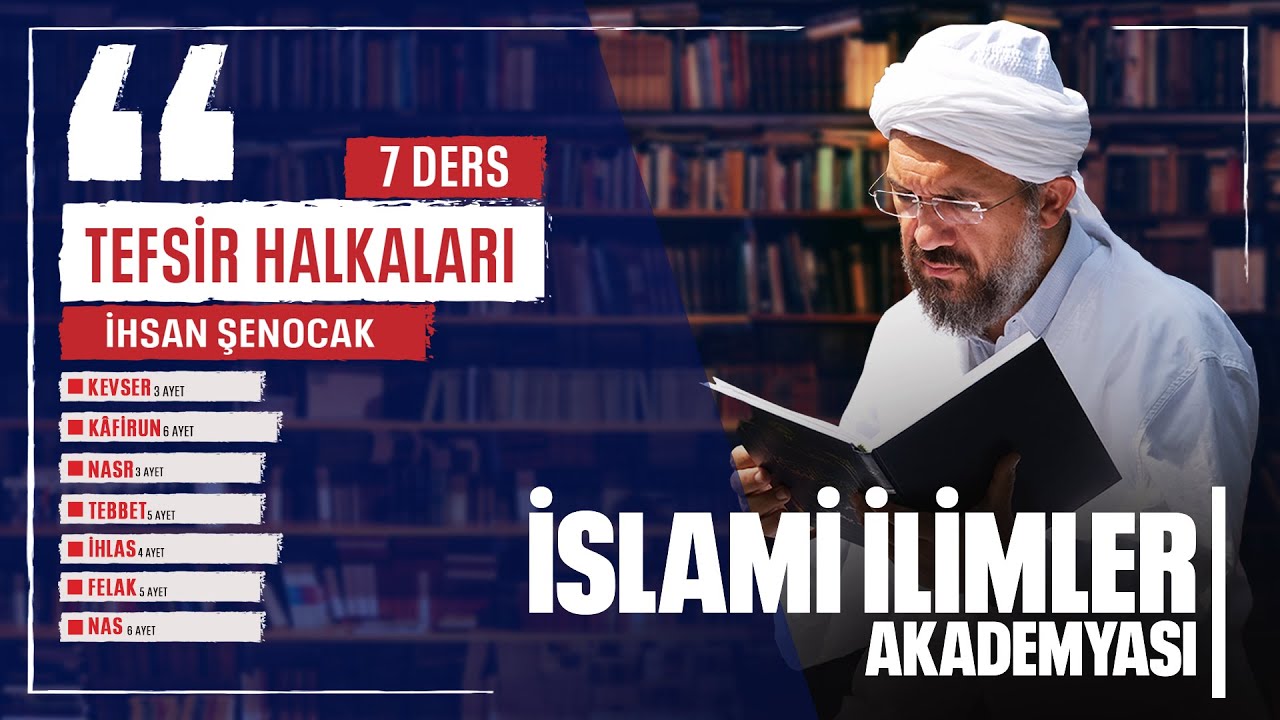 Tefsir 108/1 - Kevser Sûresi (1-3) - İhsan Şenocak