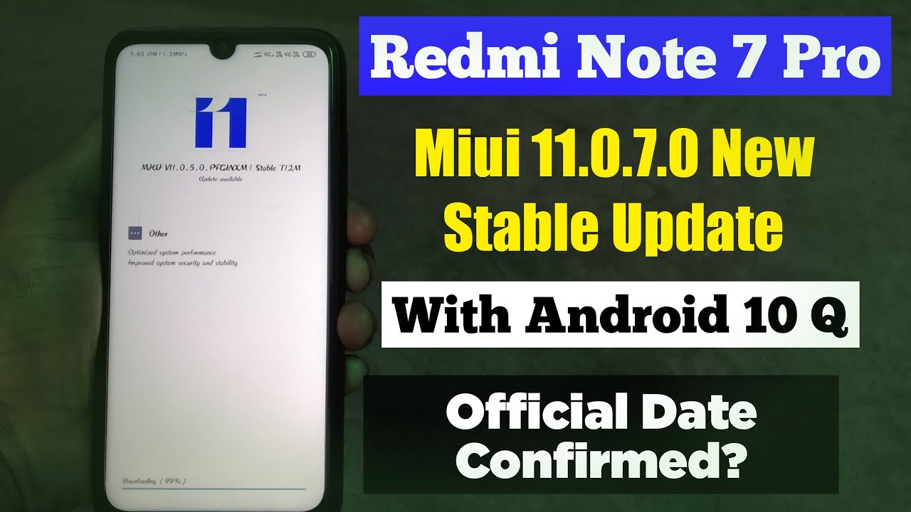Redmi Note 7 Pro Miui 11.0.7.0 New Stable Update With Android 10 Q | Miui 11.0.7.0 Update?