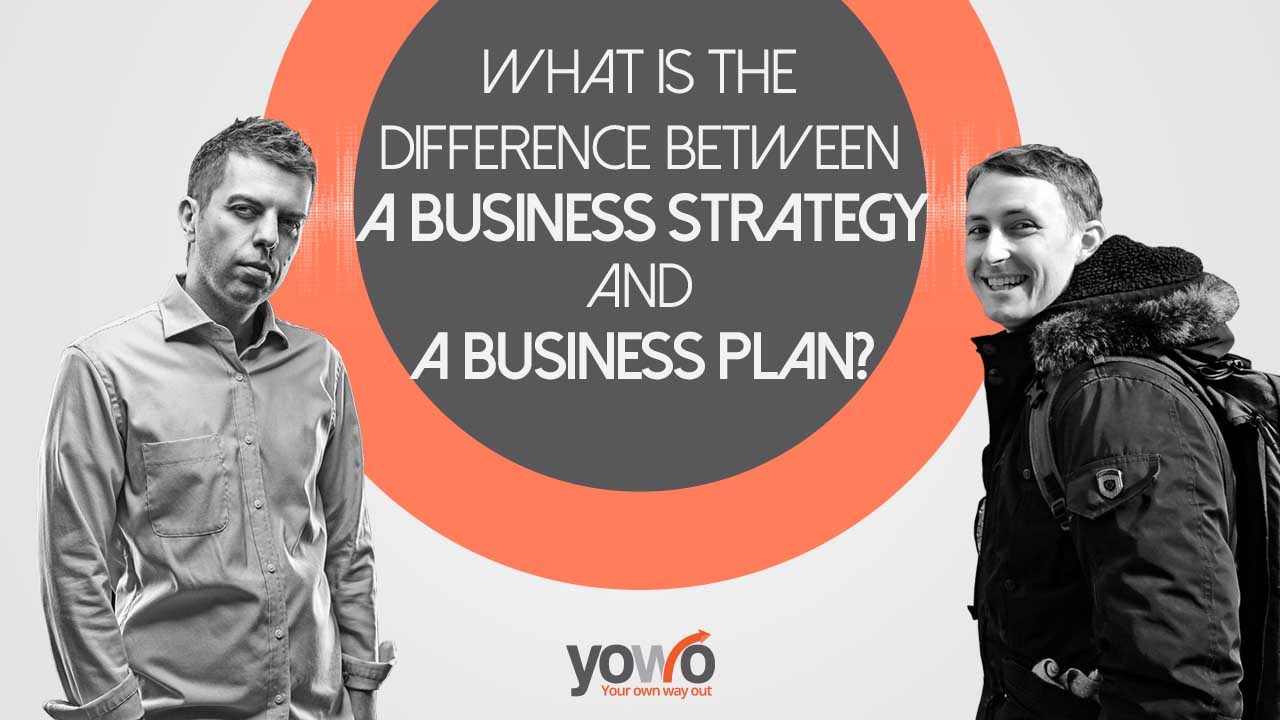 What Is the Difference between a Business Strategy and a Business Plan?
