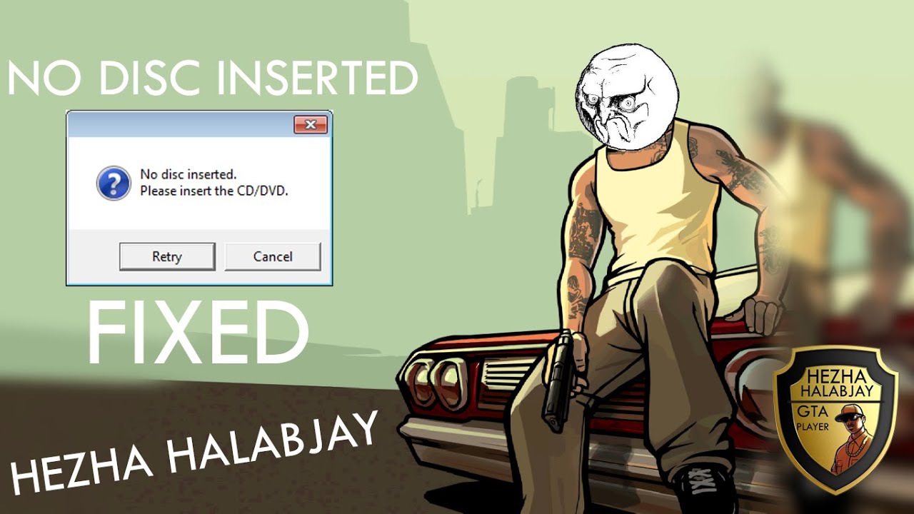 GTA : SA - No disc inserted + FIX