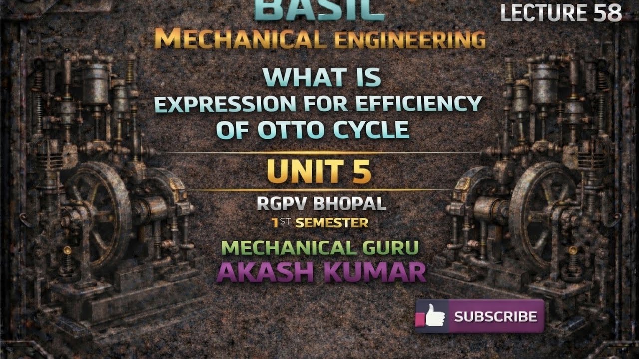 Lec 58 (B.M.E) What is Expression for Efficiency of Otto cycle 