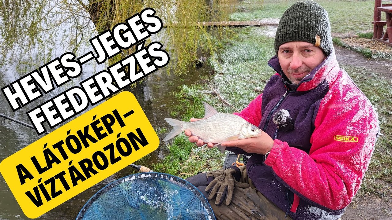 Heves - Jeges Feederezés a Látóképi-víztározón