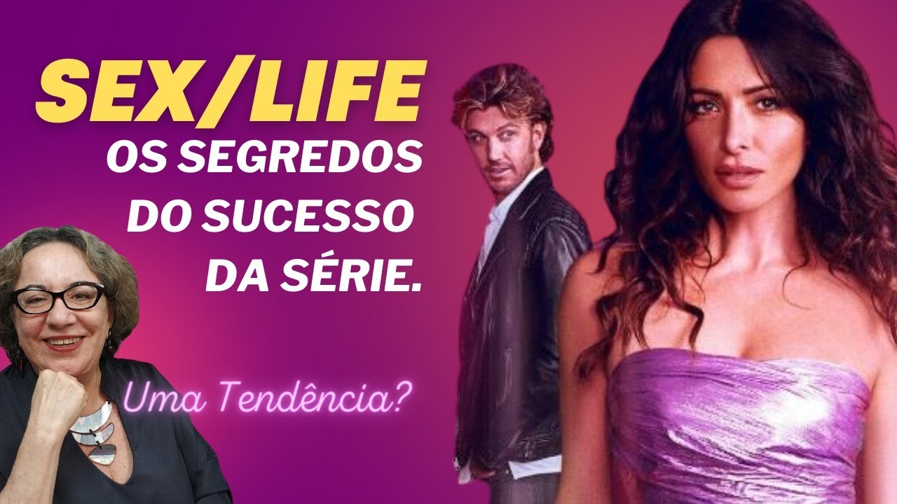 Sex/Life - Os Segredos por trás do sucesso da série