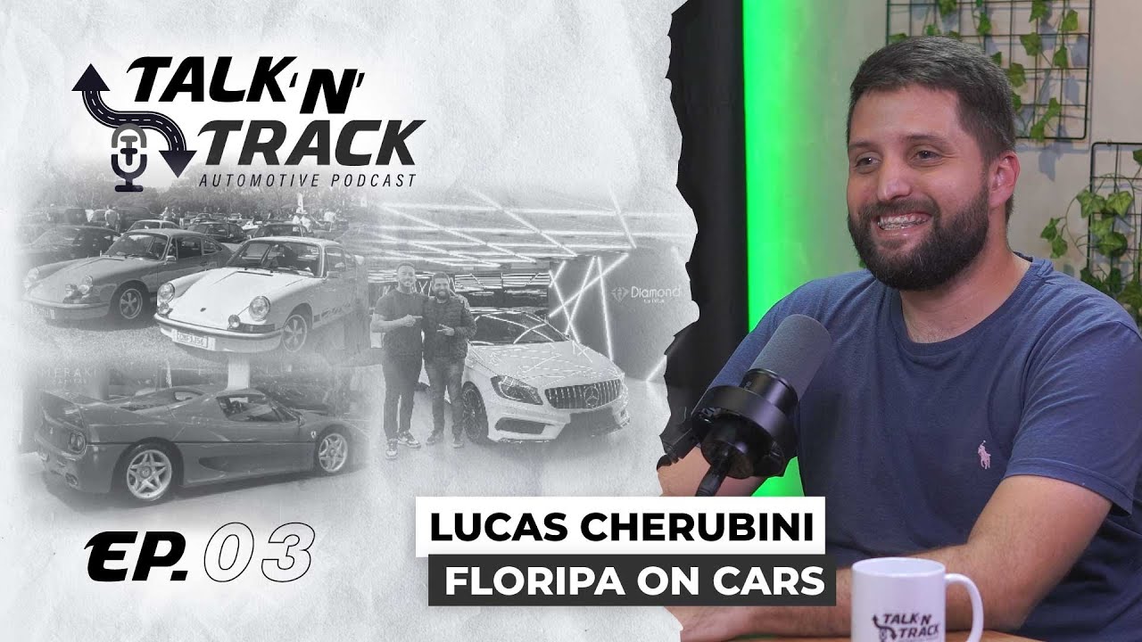 Talk 'N' Track - EP 03 - Lucas Cherubini ( Floripa On Cars )