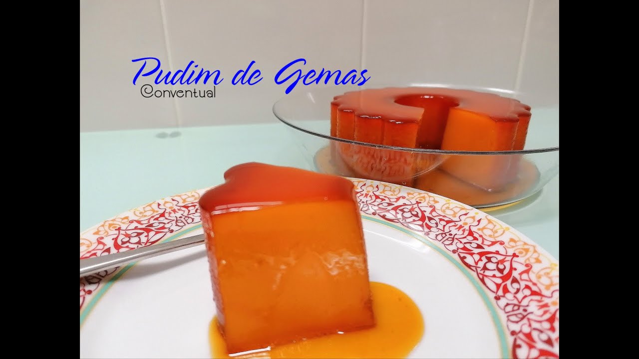 Pudim de Gemas Conventual / Com Gosto