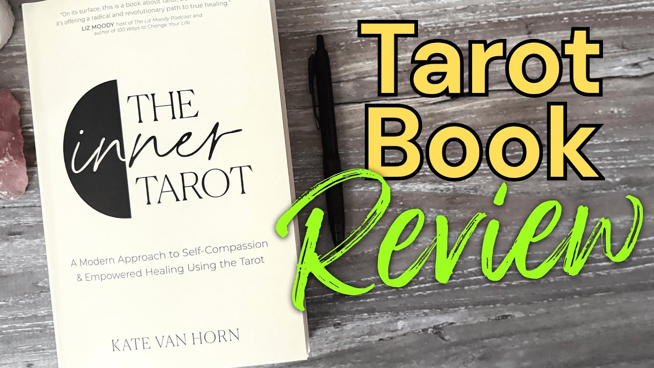 The Inner Tarot by Kate Van Horn Tarot Book Review
