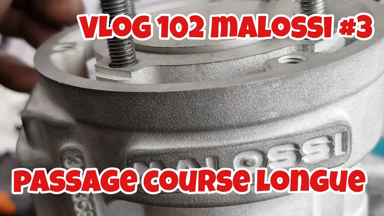VLoG 102 malossi passage course longue