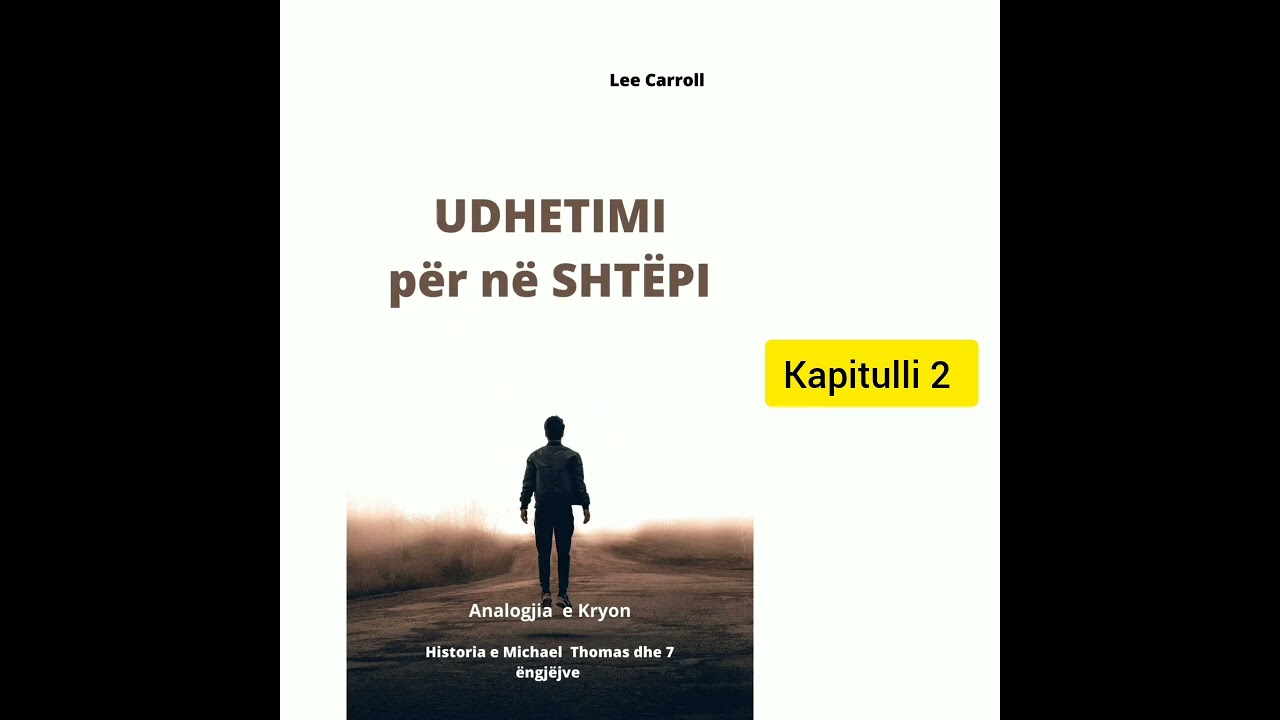 2 - Udhëtimi për në shtëpi. kap.2   Vizioni .Lee Carroll