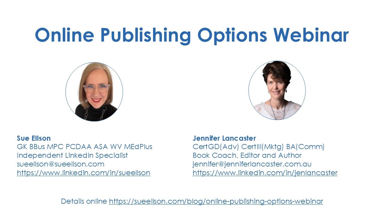 Online Publishing Options Webinar Sue Ellson Author, Educator Jennifer Lancaster Author, Book Coach
