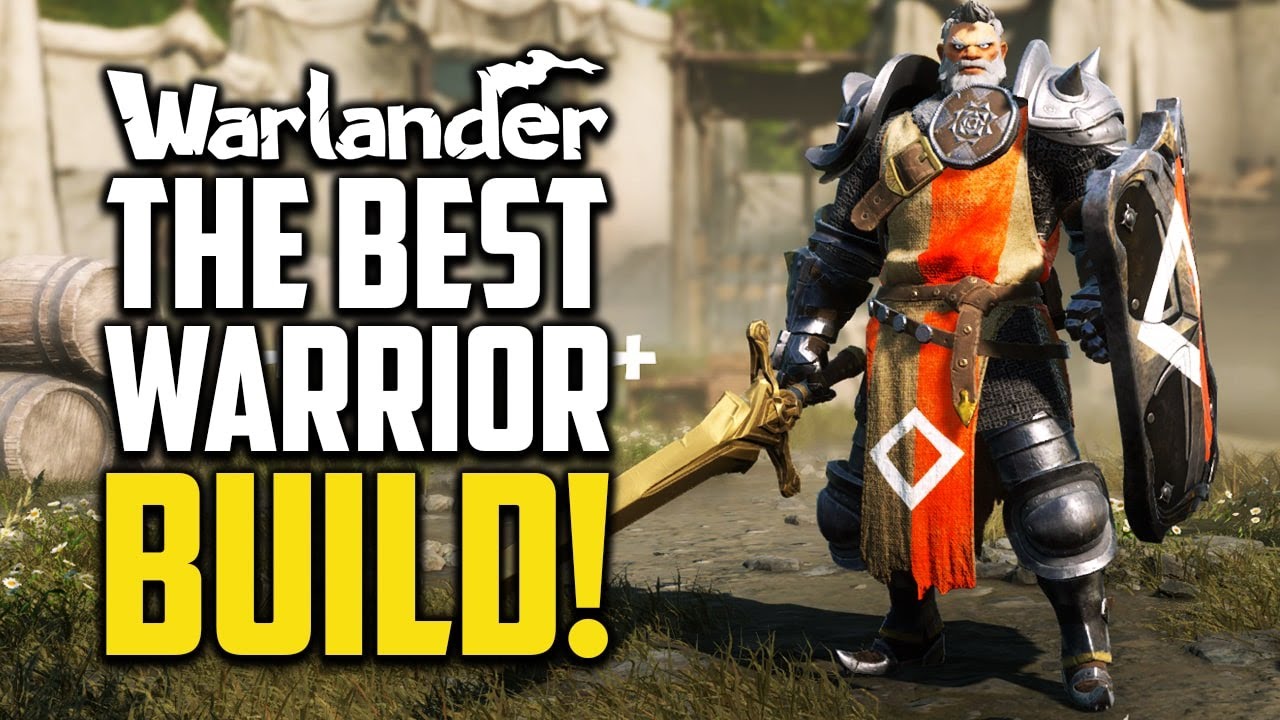 The Best Warrior Build To Get You Started - Warlander 2023
