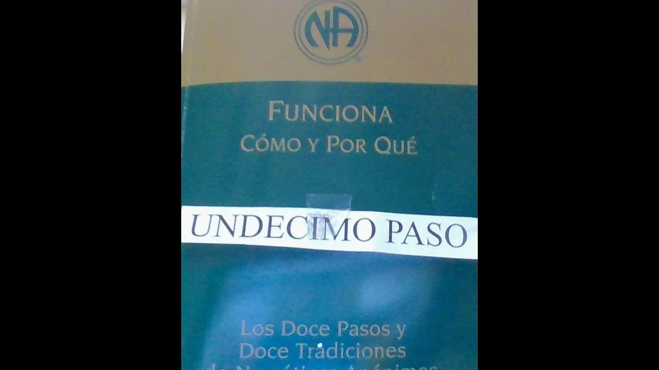 Undécimo paso, funciona como y por qué