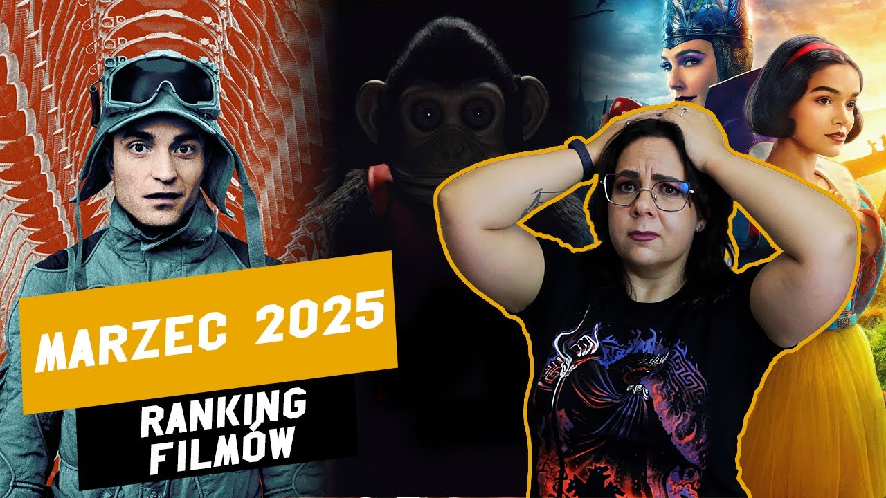 Marzec 2025 - Ranking Filmów || Jeden z NAJGORSZYCH miesięcy, jakie mi się trafiły ostatnio...