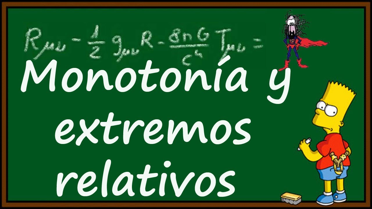 Estudio de la MONOTONÍA y EXTREMOS RELATIVOS  de una función