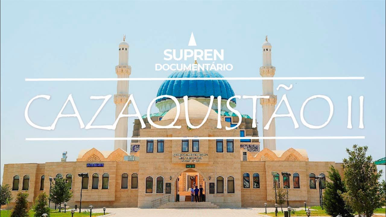 Supren Documentário: de volta ao CAZAQUISTÃO
