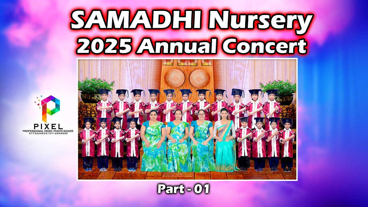 SAMADHI PRE SCHOOL 2025 Annual Concert (PART 01)