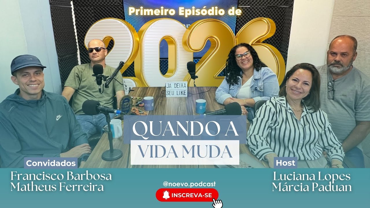 Quando tudo muda, o que te faz seguir? Francisco e Matheus no Noevo Podcast