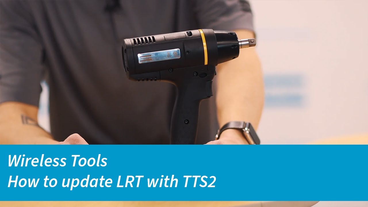 Wireless Tools Product Essential Series: Updating LRT with ToolsTalk Service 2 | Atlas Copco