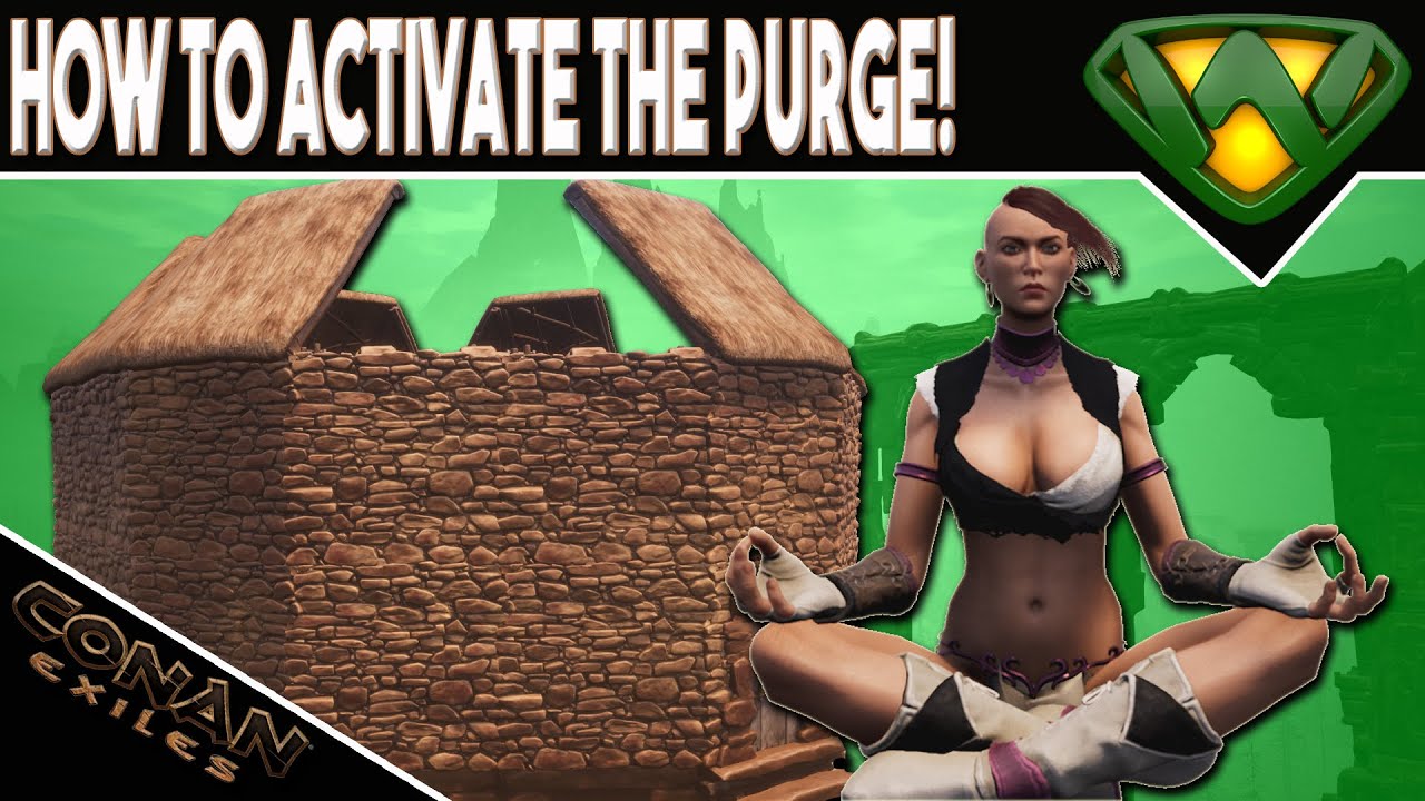 How to activate the Purge in Conan Exiles 2020