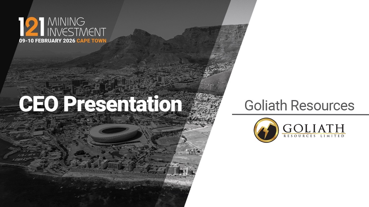 Presentation: Goliath Resources - 121 Mining Investment Cape Town February 2026