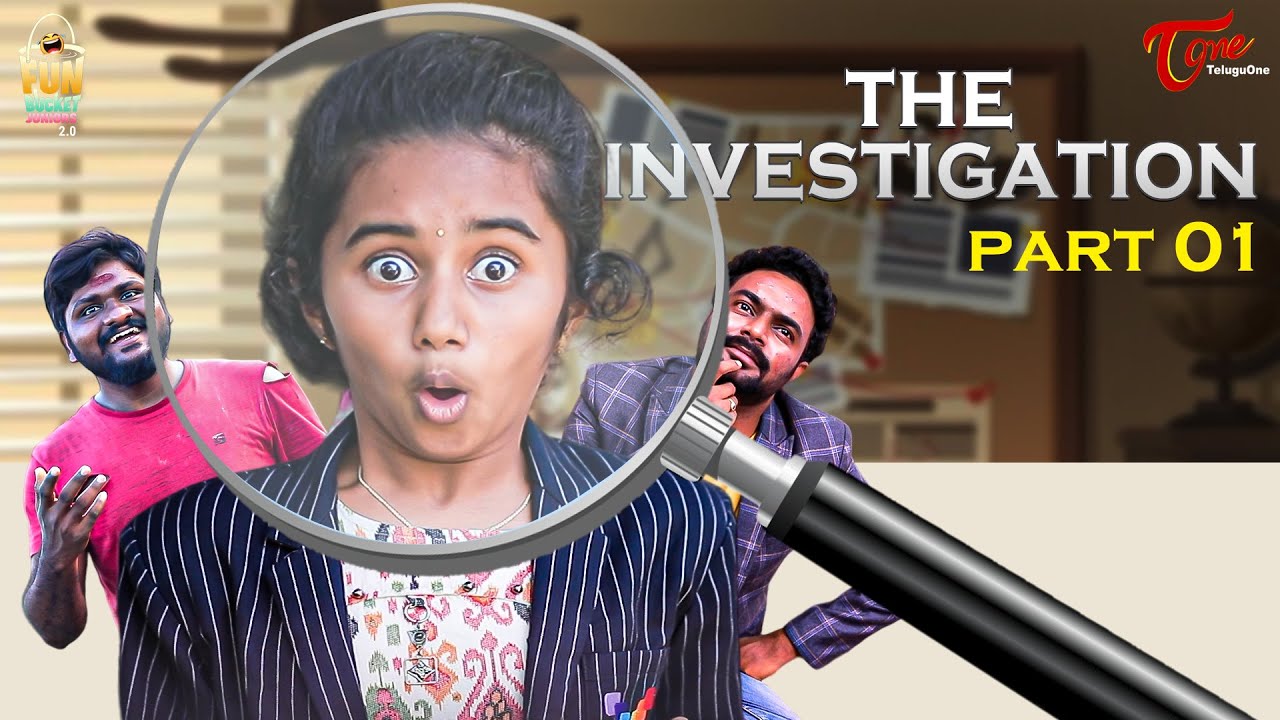 Fun Bucket JUNIORS 2.0 | Epi 76 | The Investigation | Part #1 | TeluguOne Originals