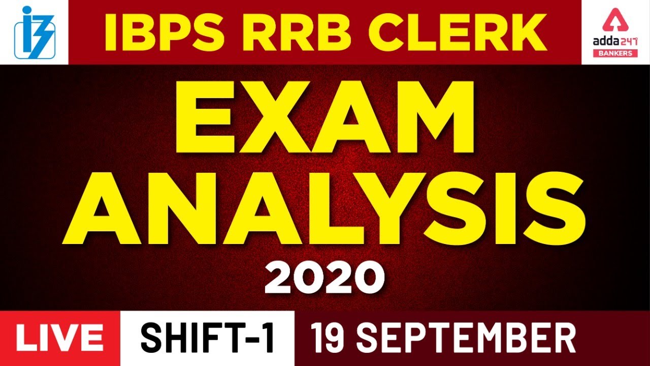 IBPS RRB Clerk Prelims Exam Analysis 2020 (Shift 1, September 19) &mdash; Adda247