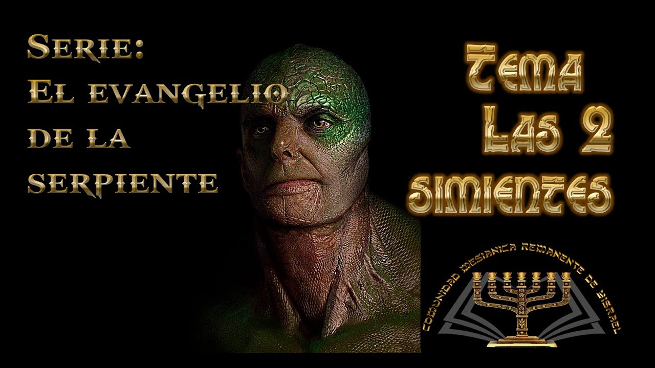 El evangelio de la serpiente: Las dos simientes