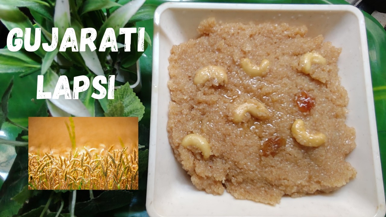 Gujarati Lapsi Recipe | Traditional Sweet Fada Lapsi | #shankariseries #lapsi #sweet