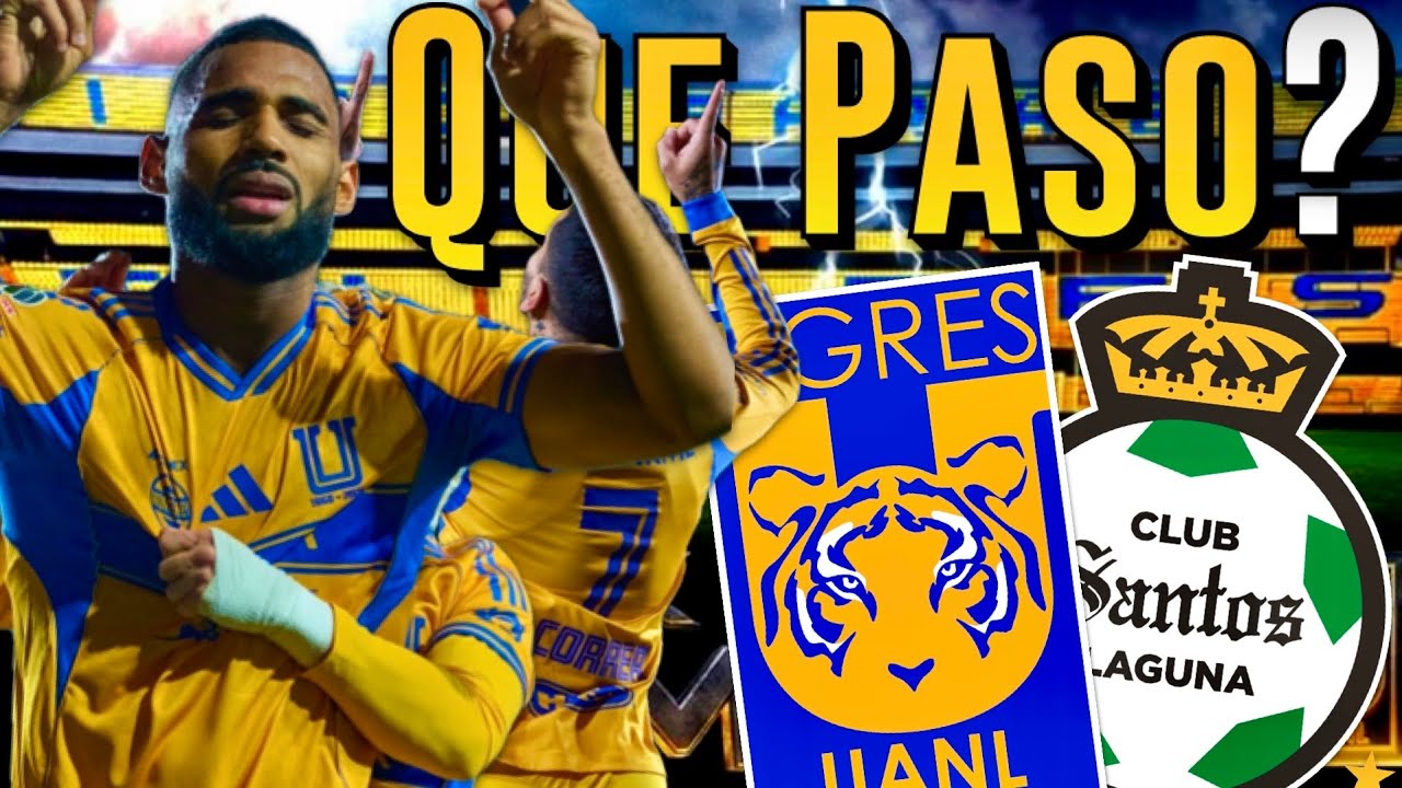 Tigres HUMILO a Santos Laguna 5-1 🐯🔥