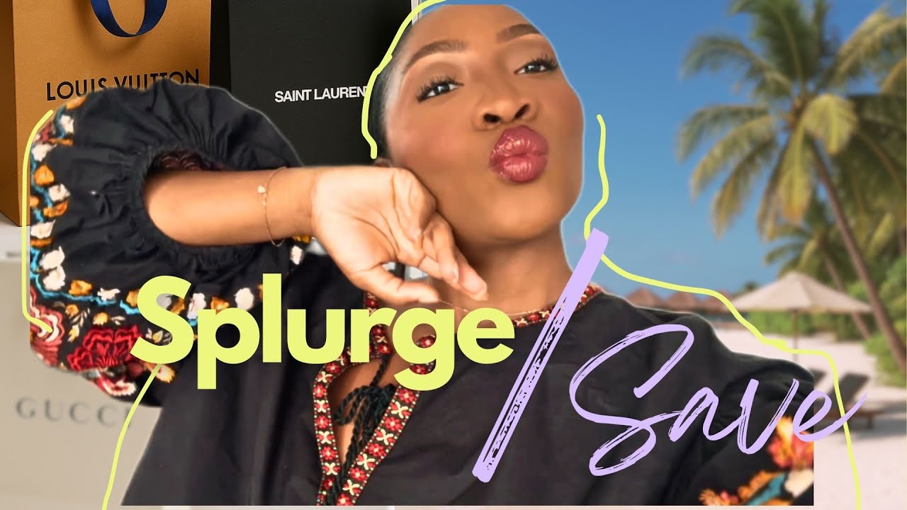Splurge or Save : Lifestyle Edition