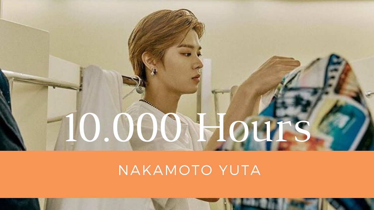(FMV) Nakamoto Yuta - 10.000 Hours