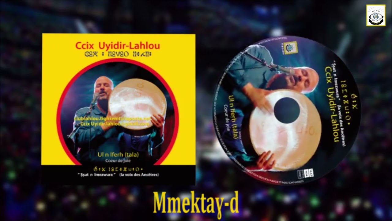 Ccix Uyidir Lahlou: 5 - Yendeh uvendayer. Nouvel Album : Partie 2