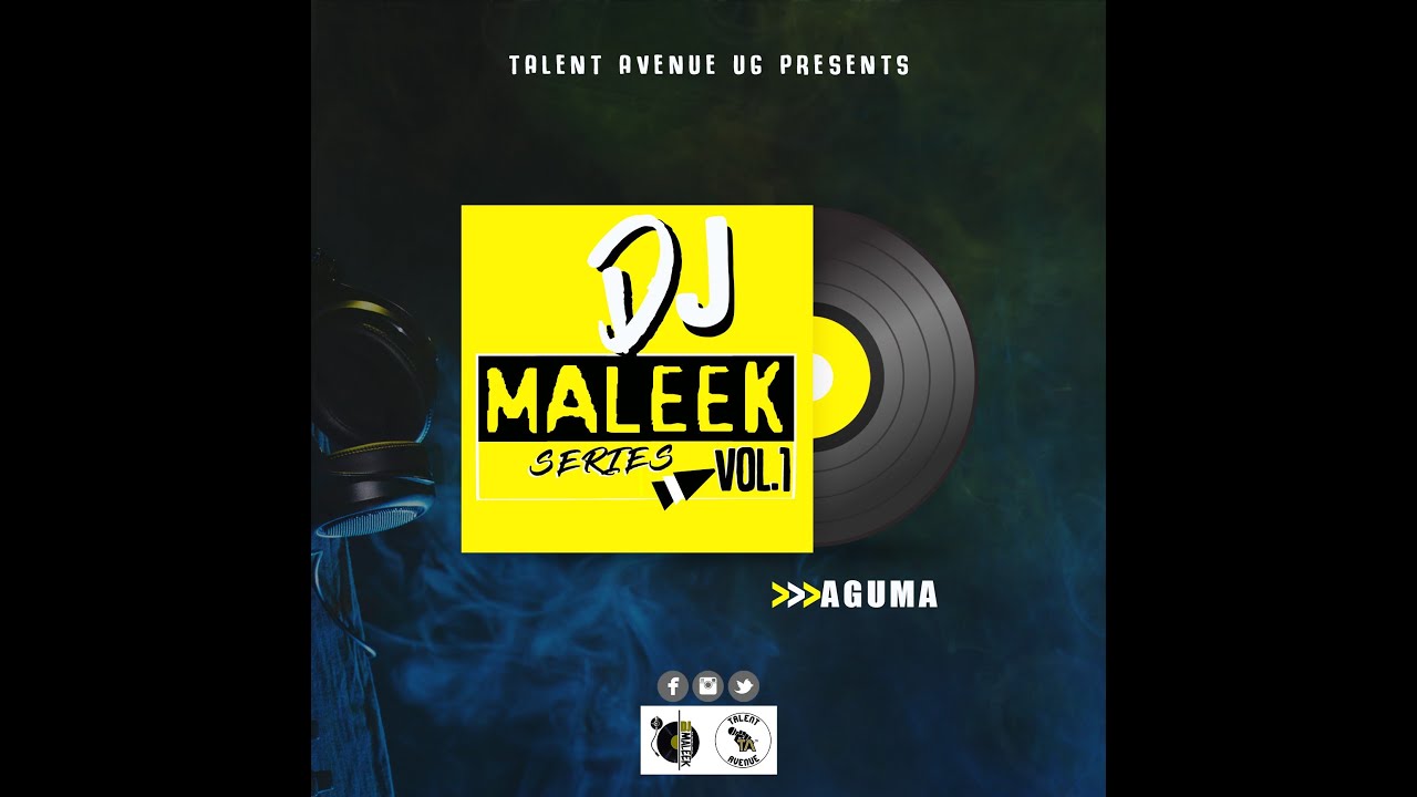 AGUMA - DJ MALEEK SERIES V0L.1 - MIXTAPE