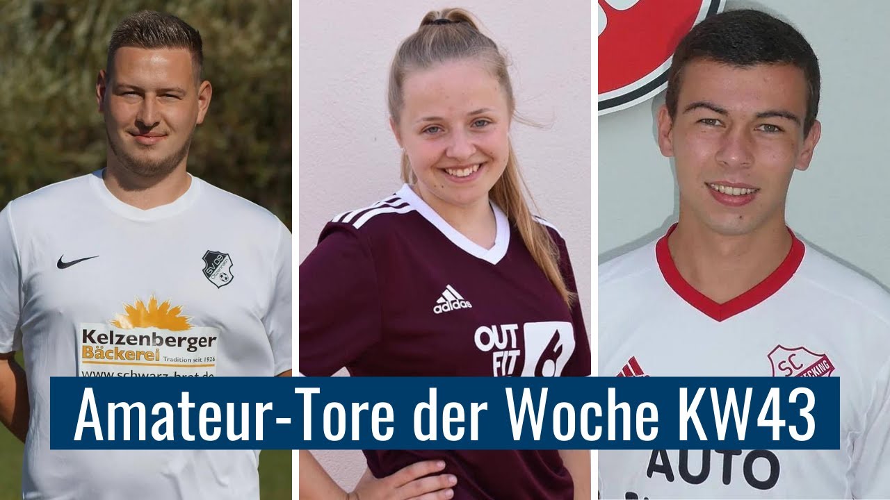 Amateur-Tore der Woche KW43