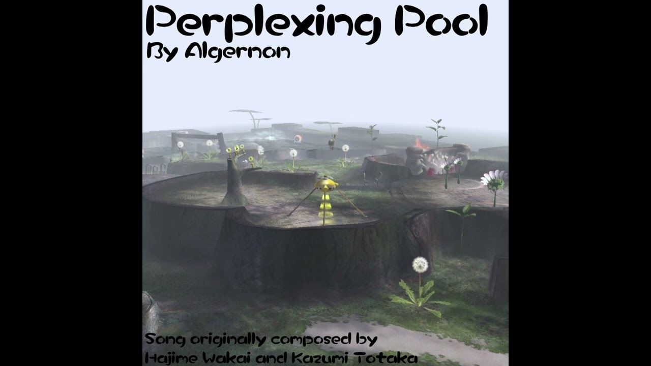Perplexing Pool (Pikmin 2 Remix)