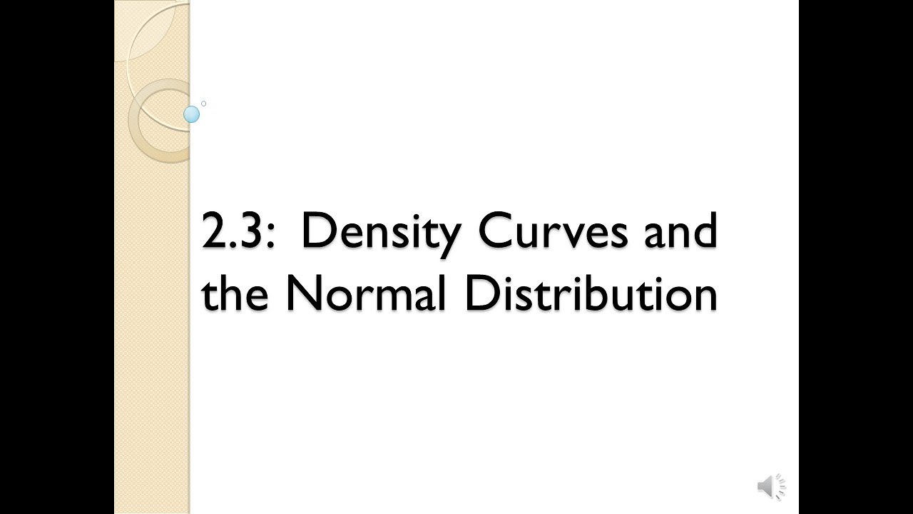 Stats Honors: 2.3 Density Curves and the Normal Distribution
